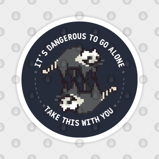 It's dangerous to go alone, take this with you | weird racoon wheel Magnet by monoblocpotato